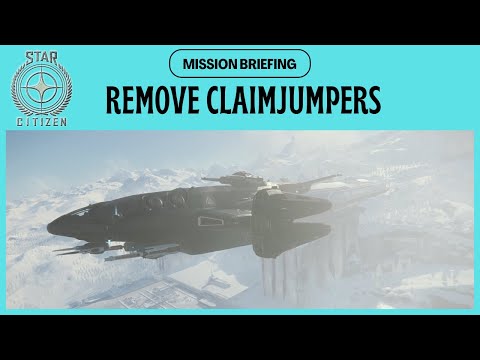 STAR CITIZEN | Mission Briefing | Remove Claimjumpers | 3.20