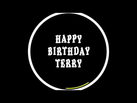 Terry, happy birthday to you Terry, Happy Birthday dancing whatsapp status