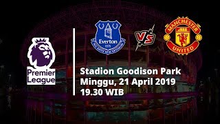 Video Live Streaming dan Jadwal Laga Everton vs Machester United, Via MAXStream beIN Sport