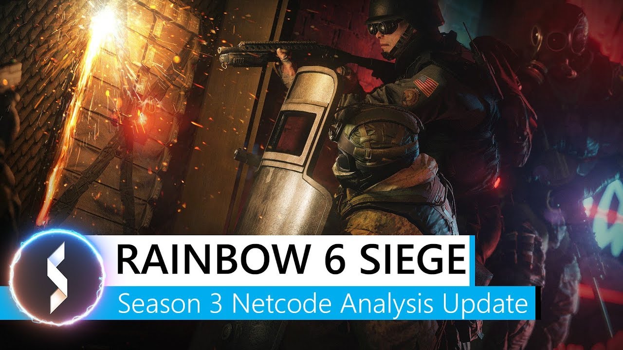 Rainbow 6 Siege Season 3 Netcode Analysis Update - YouTube