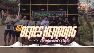 Download lagu DJ BERES KERRONG VIRALL TIKTOK FULL BASS//MUGWANTI STYLE//petrok96 mp3