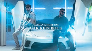 Dardan & Monet192 - Gar Kein Bock