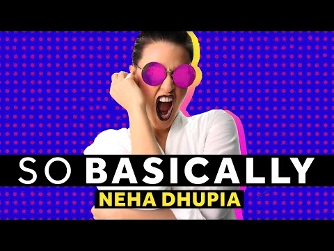 So Basically... 6 Things There's No Room For | Neha Dhupia | Blush