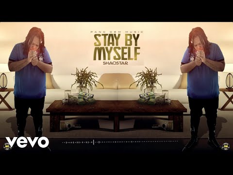Shaqstar, Pangdem - Stay By Myself (Official Audio)