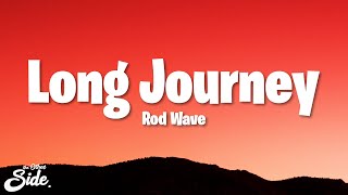 Download lagu Rod Wave - Long Journey (Lyrics) mp3