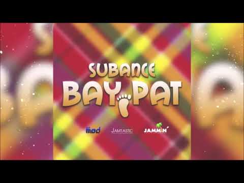 Subance   Bay Pat [Bay Pat Riddim] 2019 Creole