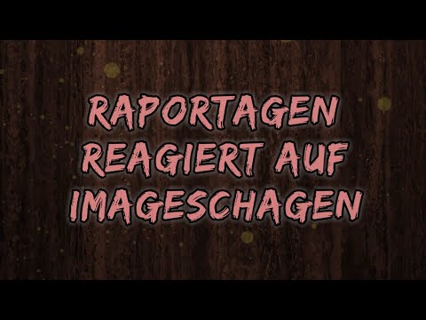 RAPORTAGEN REAGIERT AUF IMAGESCHADEN