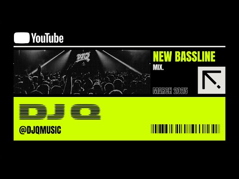 DJ Q New Bassline Mix March 2025