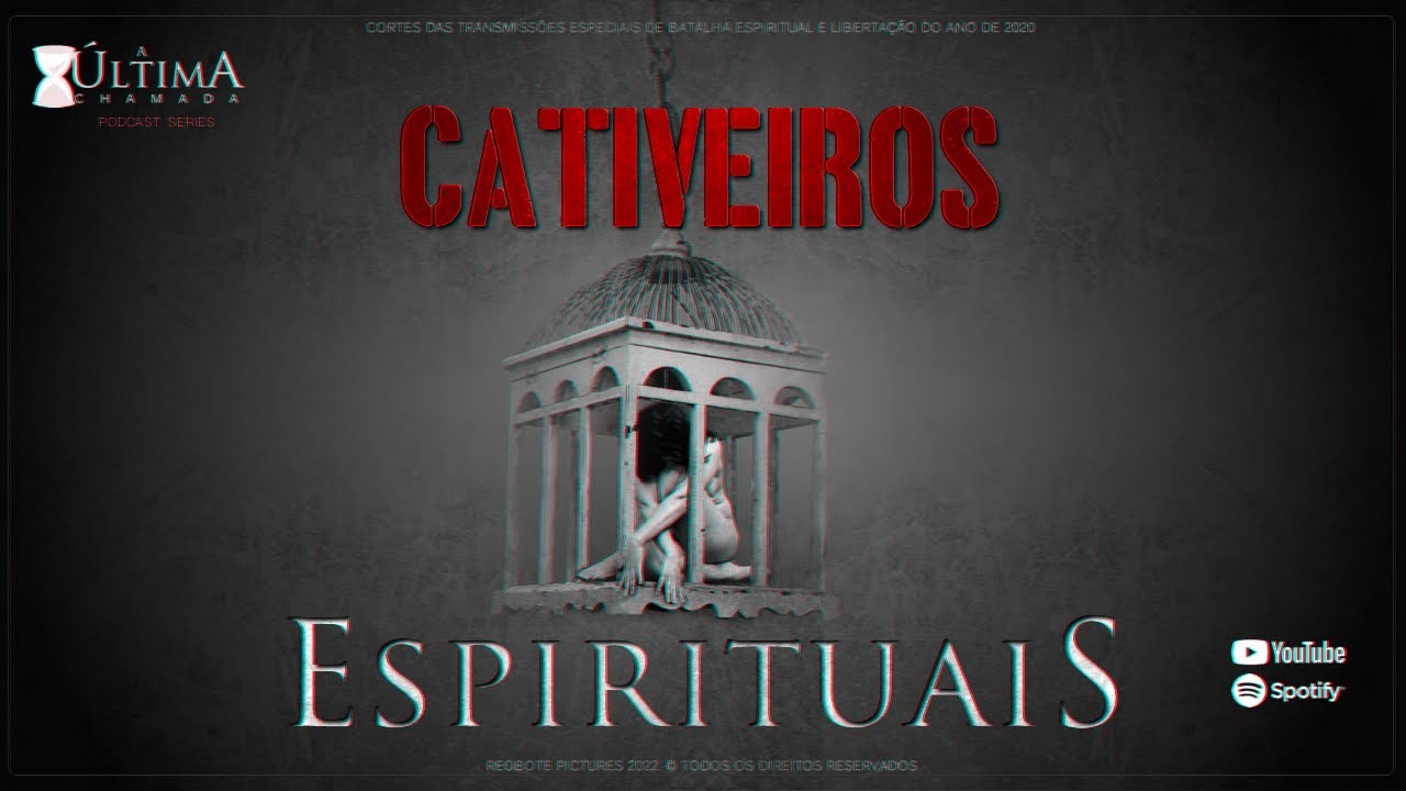 CATIVEIROS ESPIRITUAIS - EP. 05 ● COMO SE LIBERTAR DO CATIVEIRO I PODCAST SERIES