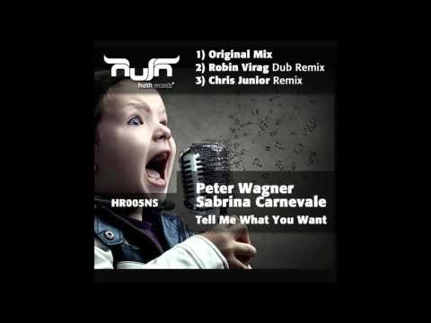 Peter Wagner feat. Sabrina Carnevale - Tell Me What You Want (Original Mix)