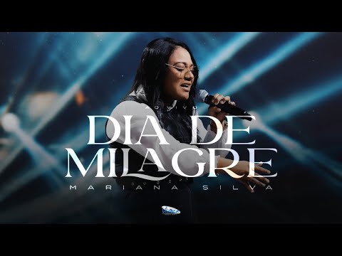 Mariana Silva | Dia De Milagre [CLIPE OFICIAL]