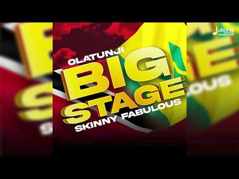 Skinny Fabulous & Olatunji - Big Stage (Official Audio) | Soca