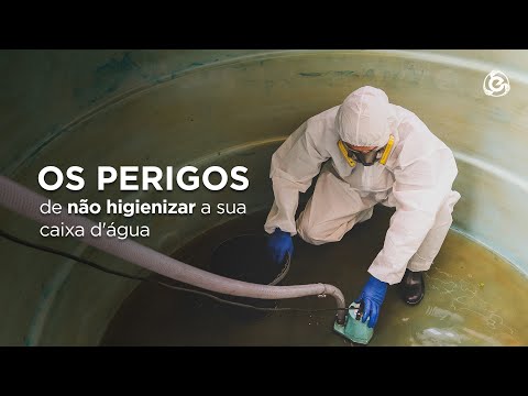 Os Perigos de Não Higienizar a Sua Caixa d'Água!