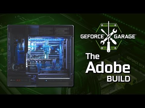 GeForce Garage - The Adobe Build for SNL