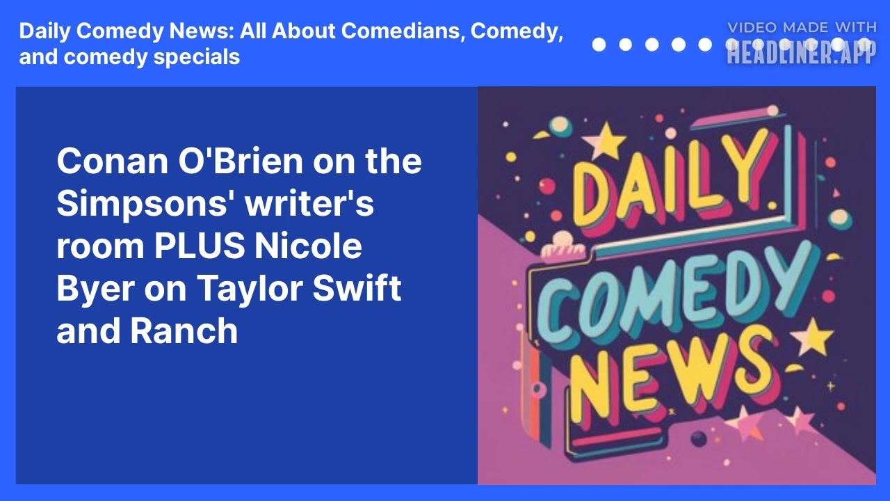 Conan O'Brien on the Simpsons' writer's room PLUS Nicole Byer on Taylor Swift and Ranch