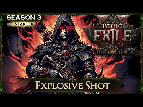 [0.3] PoE 2 STARTER BUILD - EXPLOSIVE SHOT IS SO SATISFYING - THE THIRD EDICT - PoE 2 Builds