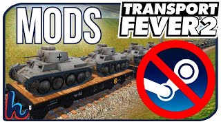 Download mods WITHOUT Steam! Transport fever 2 (TransportFever.net Internet Website)