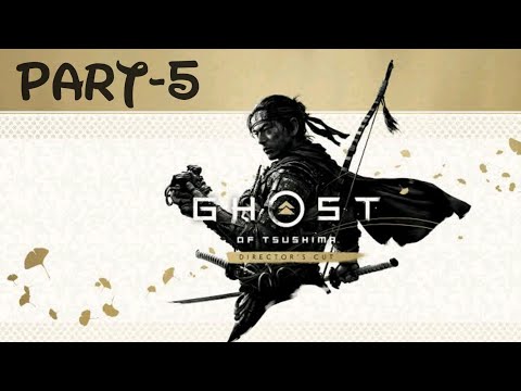 Ghost of Tsushima Director's Cut Walkthrough Gameplay Part-5 No Commentary (PS4) #ghostoftsushima