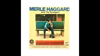 Merle Haggard &quot;A Working Man Can&#39;t Get Nowhere Today&quot;  45 vinyl