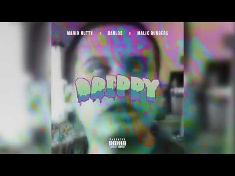 Mario Nutt¥ - Drippy (ft. Barlo$ & Malik Burgers) [prod. by NasaBeats]