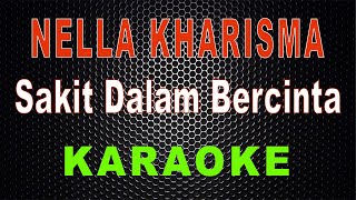 Download lagu Nella Kharisma - Sakit Dalam Bercinta (Karaoke) | LMusical mp3