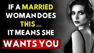 Signs a MARRIED woman is ATTRACTED to you| Stoicism