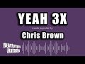 Chris Brown - Yeah 3x (Karaoke Version)