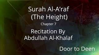 Download lagu Surah Al-A'raf (The Height) Abdullah Al-Khalaf  Quran Recitation mp3