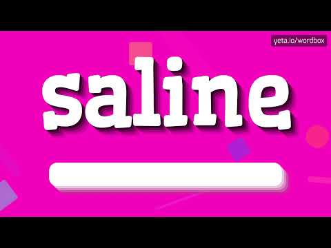SALINE - HOW TO PRONOUNCE IT!?