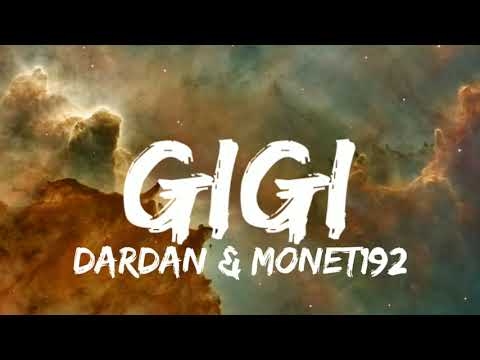 Dardan & Monet192 - Gigi (Lyrics)