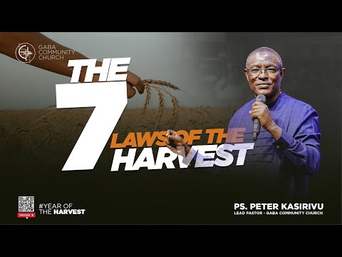 🔴 THE 7 LAWS OF THE HARVEST | Ps. Peter Kasirivu