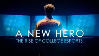 A New Hero: The Rise of College Esports