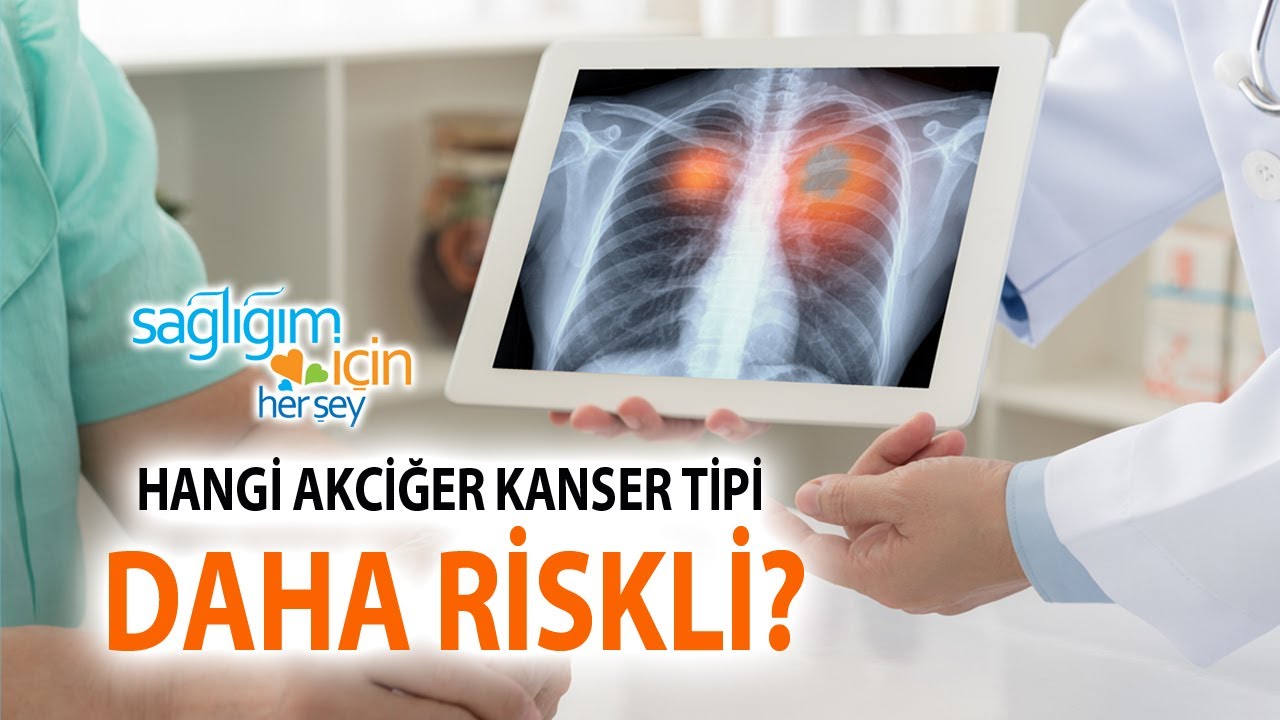 Akciğer Kanserinin Tipleri