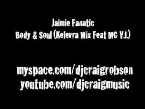 Jaimie Fanatic Body & Soul Kelevra Mix Feat MC V I