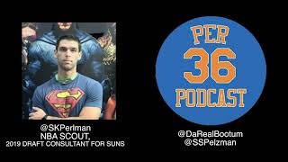 Per 36 Podcast, Episode 6: NBA Scout Spencer Perlman