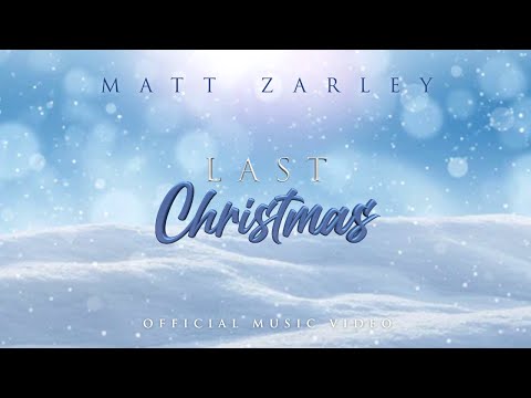 Matt Zarley - Last Christmas (Official Music Video)