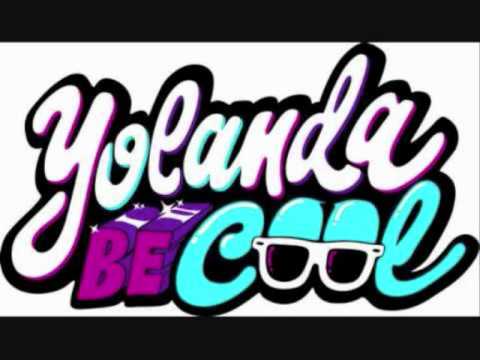 YOLANDA - BE COOL