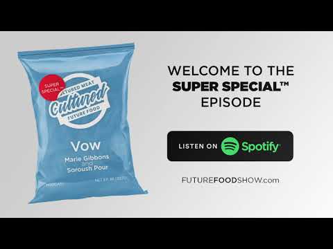 Vow, Marie Gibbons and Soroush Pour | Cultured Meat and Future Food Podcast