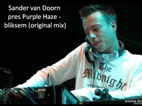 Sander van Doorn pres Purple Haze - bliksem (original mix)