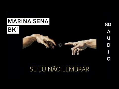 BK' e Marina Sena - Se eu não lembrar (8D AUDIO) 🎧