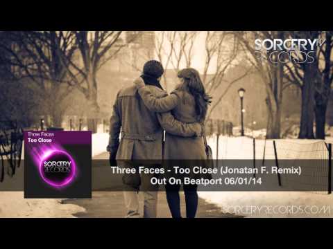 Three Faces & Pete Silver - Too Close (Jonatan F. Remix)