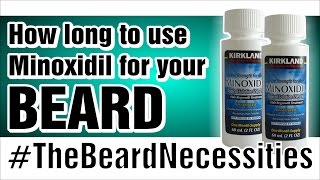 How long should you use the Minoxidil 5% formula on your beard area? | #TheBeardnecessities | Ep.8
