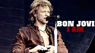 Bon Jovi | I Am