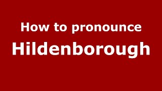 How to pronounce Hildenborough