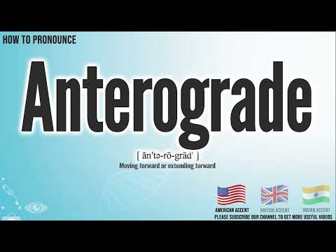 Anterograde Pronunciation | How to Pronounce (say) Anterograde CORRECTLY | Medical Meaning