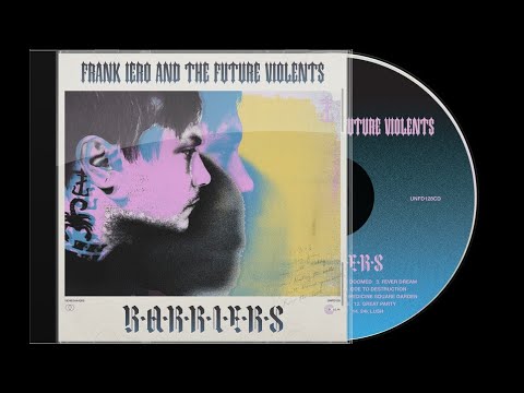 Frank Iero and the Future Violents - Barriers (FULL ALBUM)