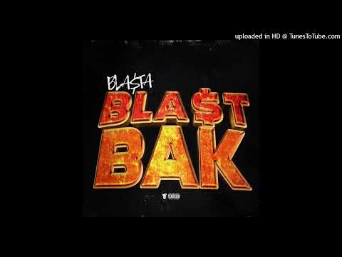 Bla$ta-Bla$t Bak (Prod. Lil O) Audio