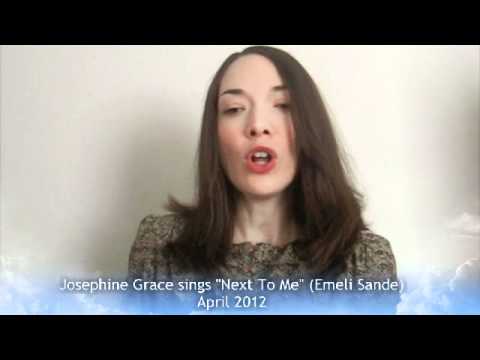 Josephine Grace "Next To Me" (Emeli Sande) April 2012