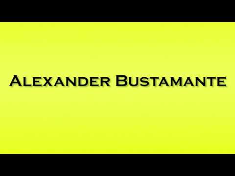 Pronunciation of Alexander Bustamante