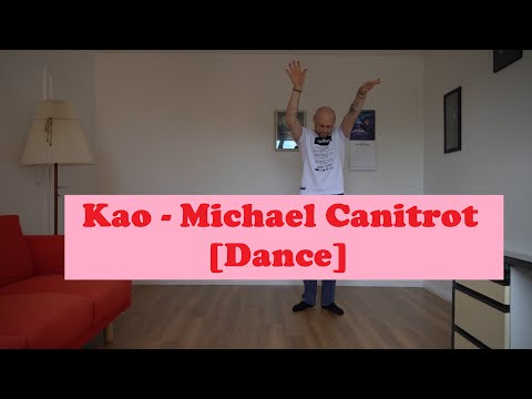 Kao - Michael Canitrot [Dance]